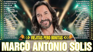 MARCO ANTONIO SOLÍS EXITOS MUSICA ROMANTICOS  MARCO ANTONIO SOLÍS 20 GRANDES EXITOS ENGANCHADOS [upl. by Weigle]