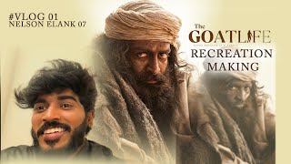 VLOG01  NELSON ELANK  THE GOAT LIFE FIRST LOOK RECREATION  TAMIL  PRITHIVI [upl. by Noled]