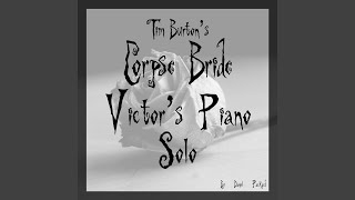 Tim Burtons Corpse Bride  Victors Piano Solo [upl. by Llenaj]