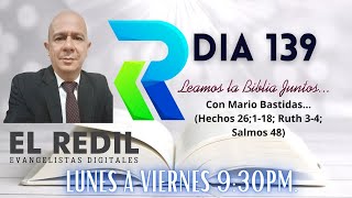 DIA 139 Leamos la biblia juntosCon Mario Bastidas Hechos 26118 Ruth 34 Salmos 48 [upl. by Llemij]