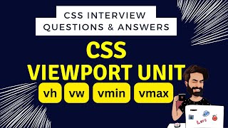 CSS Viewport Units  vh vw vmin vmax  Episode 19  CSS Interview questions and answers [upl. by Lamrej]