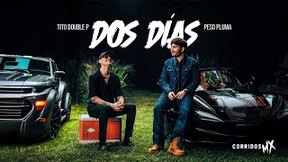 Dos Días  Tito Double P Peso Pluma  Letra  Lyric [upl. by Neik867]