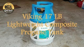 17lb Capacity Lightweight Composite Propane  LPG Tank  Cylinder by Viking  Review [upl. by Hanikehs355]