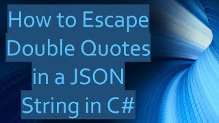 How to Escape Double Quotes in a JSON String in C [upl. by Anatollo]