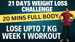 21 Days Lose Upto 7 Kg  Full Body 20 Mins Workout  Weight Loss Challenge 2024 [upl. by Lirpa]