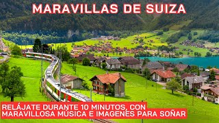 Paisajes maravillosos de Suiza  Música tranquila relajante [upl. by Nerral]