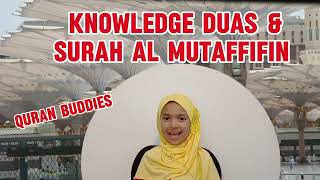 Duas to Increase Knowledge amp Surah Al Mutaffifin 83  Beautiful Quran Recitation  Quran  Juz 30 [upl. by Miriam885]