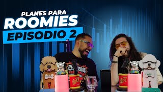 Episodio 2  Comenta Roomies  Planes para Roomies [upl. by Oriaj]