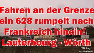 Fahren an der Grenze Ein 628 rumpelt nach Frankreich hinein Lauterbourg  Wörth am Rhein [upl. by Ardnas]