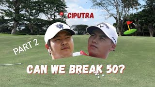 Can We Break 50 Ft Jowi Ciputra Golf Edition Part 2 [upl. by Suravaj]