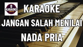 Jangan Salah Menilai  Karaoke  Nada Pria Cowok  Pop Nostalgia [upl. by Wadesworth313]