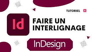 Comment faire un interlignage sur InDesign [upl. by Akirdnuhs]