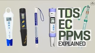 Hydroponic Nutrients TDS PPMs and EC Explained [upl. by Aneer788]