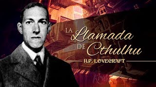 LA LLAMADA DE CTHULHU de HP LOVECRAFT 🦑 [upl. by Kaule]