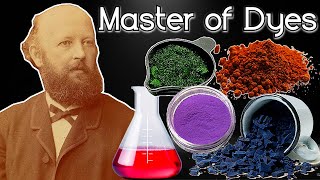 The Chemist Who Revolutionized the Dye Industry [upl. by Semaj910]