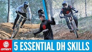 5 Essential Downhill Mountain Bike Skills [upl. by Haliak838]