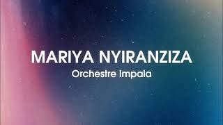 Mariya Nyiranziza ya Orchestre Impala  Lyrics  Karahanyuze Nyarwanda [upl. by Lacagnia]