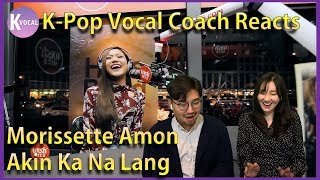 Kpop Vocal Coaches react to Morissette Amon  Akin Ka Na Lang [upl. by Ajiram]