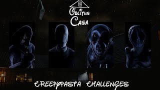 Oblitus Casa All Creepypasta Challenges [upl. by Nna416]