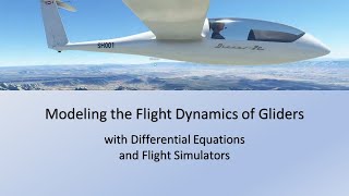 Modeling the Flight Dynamics of Gliders [upl. by Bloxberg]