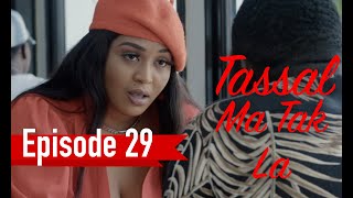 Tassal Ma Tak La Episode 29 [upl. by Oliviero]