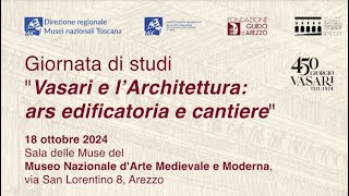 Vasari e l’Architettura ars edificatoria e cantiere [upl. by Youngran]