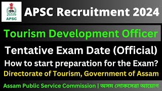 APSC Tourism Development Officer Tentative Exam Date [upl. by Cogswell]