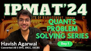 IPMAT 2024 Relevant Quants Problem Solving Series  Day 1 [upl. by Notfilc253]