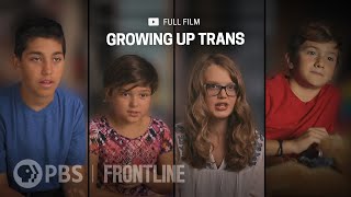 Growing Up Trans full documentary  FRONTLINE [upl. by Prissy]