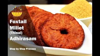 Thinai adhirasam  Foxtail millet adhirasam  Kajjaya recipe  Ariselu  millet grain [upl. by Ridinger]