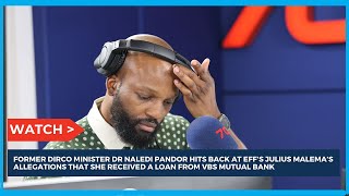 EFF leader Julius Malema accuses Dr Naledi Pandor of receiving a loan from VBS Mutual bank [upl. by Tanney714]