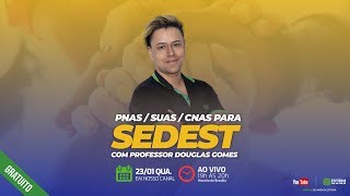 PNAS  SUAS  CNAS para SEDEST – Prof Douglas Gomes [upl. by Jedlicka]