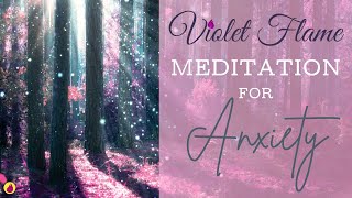 Violet Flame Meditation for Anxiety [upl. by Albie]