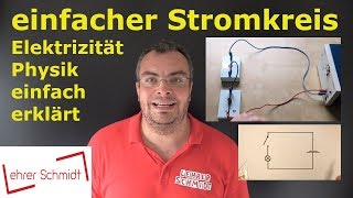 einfacher Stromkreis  mit amp ohne Schalter  Physik  einfach erklärt  Lehrerschmidt [upl. by Oza168]