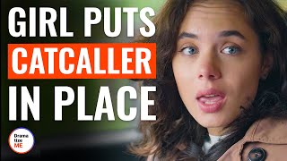 Girl Puts Catcaller In Place  DramatizeMe [upl. by Rorie]