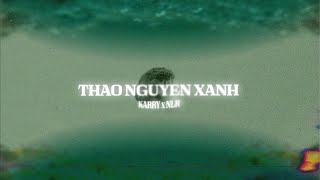 Thảo Nguyên Xanh  Karry x NLR Prod NESSY [upl. by Magdalene]