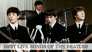 Best Live Songs Of The Beatles [upl. by Mignon]