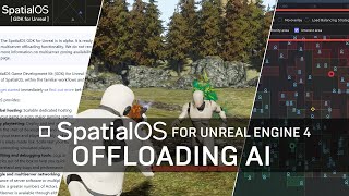 SpatialOS GDK for Unreal Tutorial Series  Offloading AI [upl. by Allimak]