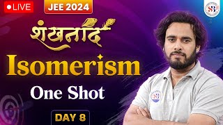 ISOMERISM ONE SHOT FOR JEE MAINS 2024  शंखनाद SERIES FOR JEE MAINS 2024  CHEMISTRY BY SUBHASH SIR [upl. by Vivie]