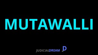 MUSLIM LAW  MUTAWALLI [upl. by Annotahs]