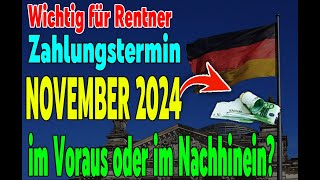 Wichtig für Rentner Rentenzahlung im NOVEMBER 2024 – Vorauszahlung oder Nachzahlung [upl. by Aikit]