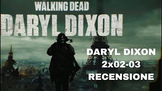 DARYL DIXON 2x0203 • La Cerimonia e Adesso Arriva Carol • TWD DARYL DIXON [upl. by Tipton]