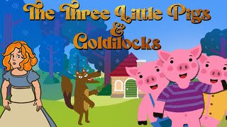 The Three Little Pigs  Goldilocks and The Three Bears  Bedtime Stories for Kids  Fairy Tales [upl. by Htiderem]