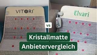 Kristallmatte Anbietervergleich VITORI vs Elvari [upl. by Meadow731]