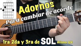 Adornos para Cambiar de Acorde 1ra 2da y 3ra de SOL Ritmo 34 [upl. by Hsekar]