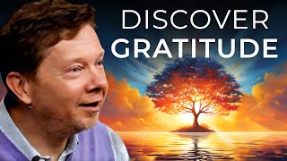 How to Feel Gratitude for the Present Moment  Eckhart Tolle [upl. by Udell]