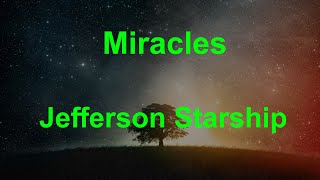 Miracles  Jefferson Starship  with lyrics [upl. by Rusel45]