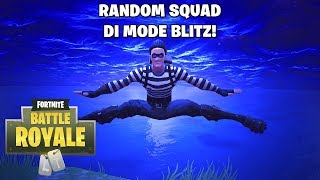 RANDOM SQUAD DI MODE BLITZ  Fortnite Battle Royale Indonesia [upl. by Aihseym]