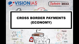 Cross border payments economy septembercurrentaffairs2023 visionias upsc gdp nominalgdp [upl. by Levin]