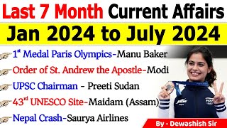 Last 7 Months Current Affairs 2024  January 2024 To July 2024  Most Important Current Affairs 2024 [upl. by Acireit774]